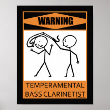 Warning Temperamental Bass Clarinetist Print