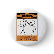 Warning Temperamental Bass Player