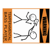 Warning Temperamental Bass Player Post Card