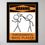 Warning Temperamental Bass Player Print