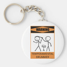 Warning Temperamental Drummer Key Chains