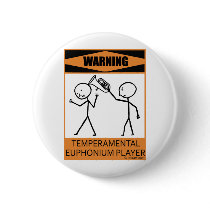 Warning Temperamental Euphonium Player