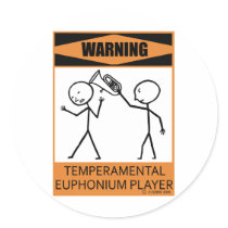 Warning Temperamental Euphonium Player