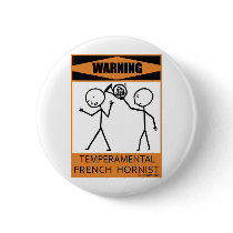 Warning Temperamental French Hornist