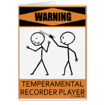 Warning Temperamental Recorder Player Card