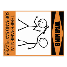 Warning Temperamental Soprano Sax Player Post Cards