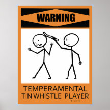 Warning Temperamental Tin Whistle Player Poster