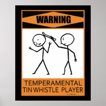 Warning Temperamental Tin Whistle Player Poster