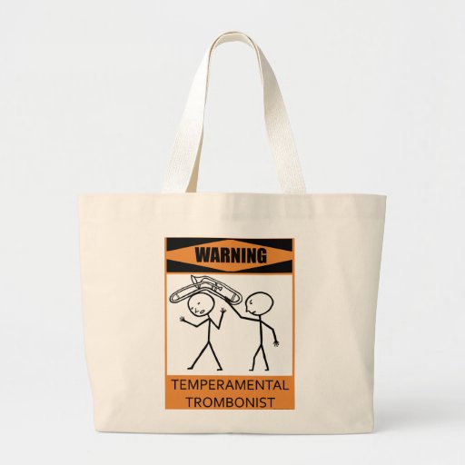 Warning Temperamental Trombonist Canvas Bag