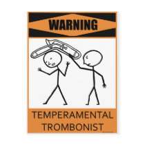 Warning Temperamental Trombonist