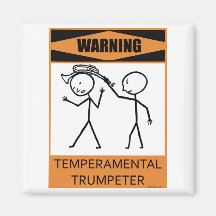Warning Temperamental Trumpeter Fridge Magnet