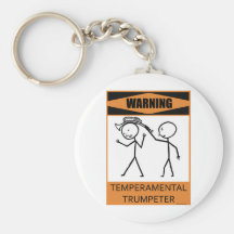 Warning Temperamental Trumpeter Key Chain