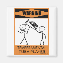 Warning Temperamental Tuba Player Refrigerator Magnet