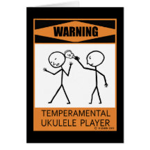 Warning! Temperamental Ukulele Player Greeting Card