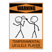 Warning Temperamental Ukulele Player Card