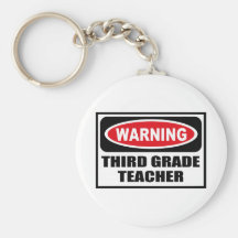Warning THIRD GRADE TEACHER Key Chain
