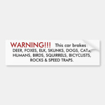 Warning, this car brakes - 2 bumper sticker