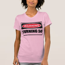 Warning TURNING 50 Women's T-Shirt