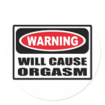Warning WILL CAUSE ORGASM Sticker