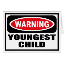 Warning YOUNGEST CHILD Greeting Card