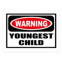 Warning YOUNGEST CHILD Postcard