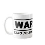 Warning: Zero To Horny In 2.5 Beers! mugs