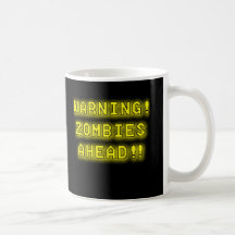 Warning Zombies Ahead!!! Mug