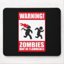 Warning: Zombies are flammable mousepads
