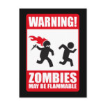 Warning: Zombies are flammable Postcards