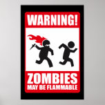 Warning: Zombies are flammable posters