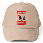 Warning! Zombies May Be Flammable Hat