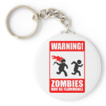 Warning! Zombies May Be Flammable Keychain