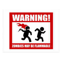 Warning! Zombies May Be Flammable Postcard