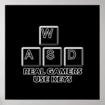 WASD - Real Gamers Use Keys Print