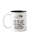 Wash your mouth out with soap mugs