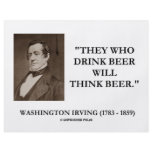 Washington Irving Drink Beer Think Beer Quote flyers