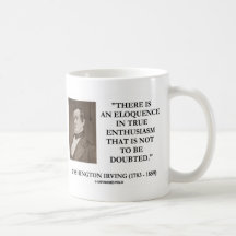 Washington Irving Eloquence In True Enthusiasm Coffee Mugs