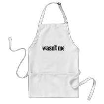 Wasn't Me Aprons