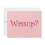Wassup? invitations