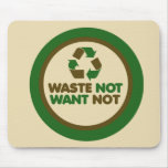 Waste not want not mousepads