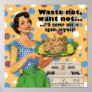 Waste Not, Want Not