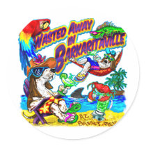 Wasted Away in Barkaritaville Round Sticker