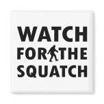 Watch for Squatch