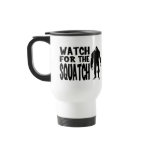 Watch for the SQUATCH! Coffee Mugs
