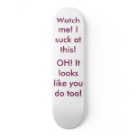 Watch me! I suck at this! skateboards