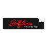 Watch My Hips Bumper Sticker