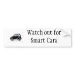 Watch out for Smart Cars bumper stickers