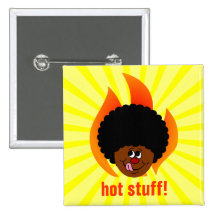 Watch Out You are in the Presence of Hot Stuff Pins