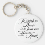 Watch Us Dance Key Chain