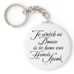 Watch Us Dance keychains